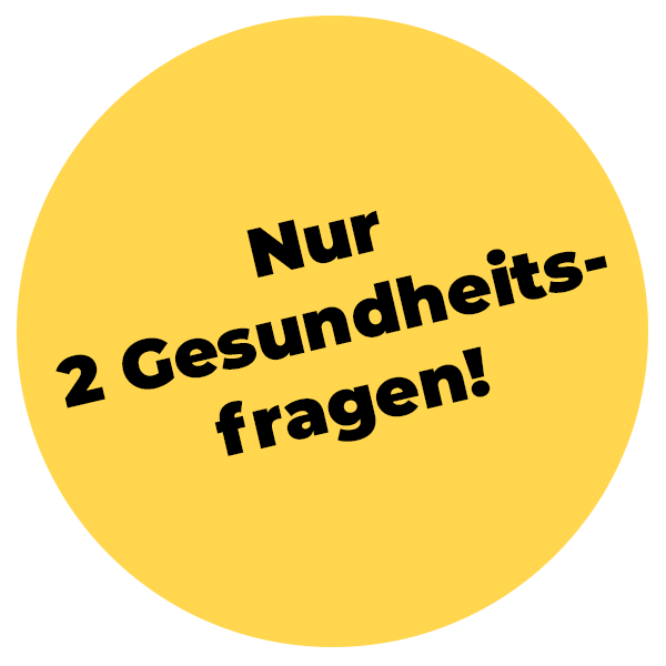 Abschluss mit nur 2 Gesundheitsfragen